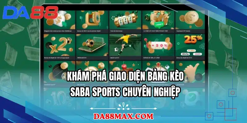 Khám phá giao diện bảng kèo SABA sports chuyên nghiệp