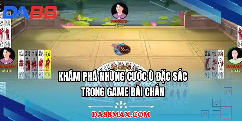 Khám phá những cước ù đặc sắc trong game bài chắn