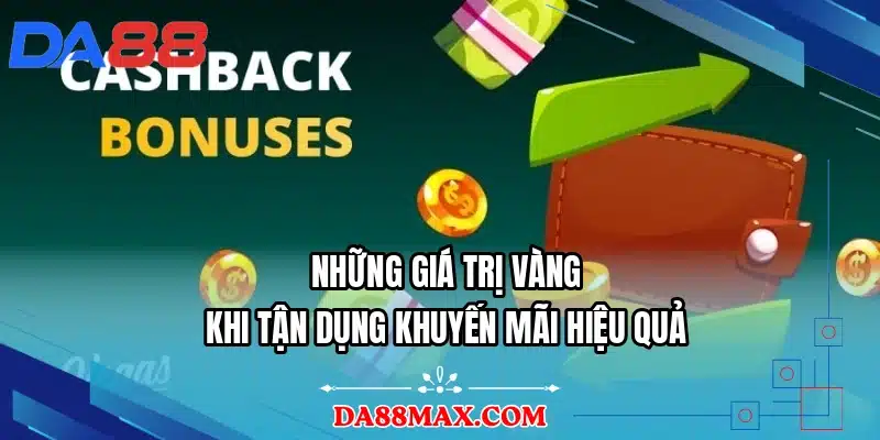 Những giá trị vàng khi tận dụng khuyến mãi hiệu quả